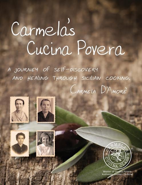 Carmela‘s Cucina Povera: A journey of self-discovery and healing through Sicilian cooking