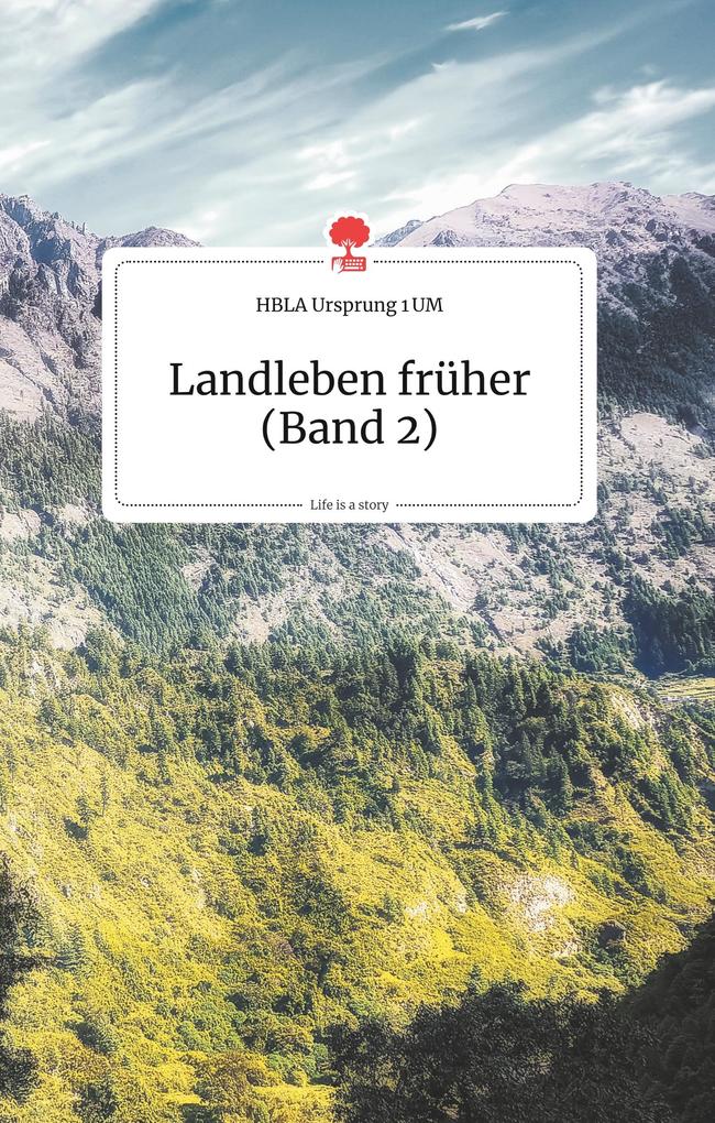 Image of Landleben früher (Band 2). Life is a Story - story.one