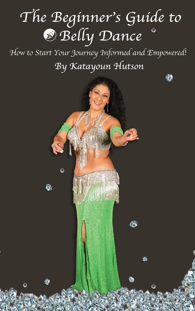 The Beginner‘s Guide to Belly Dance