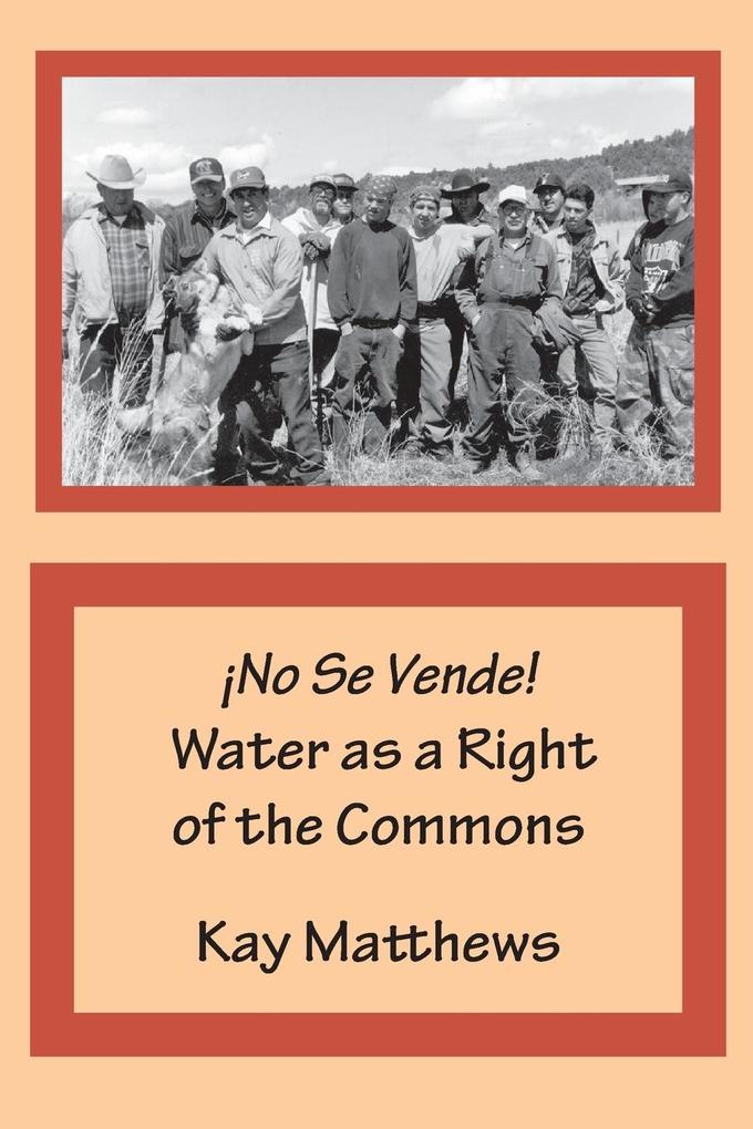¡No Se Vende! Water as a Right of the Commons