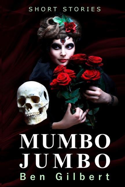 Mumbo Jumbo: Short Stories
