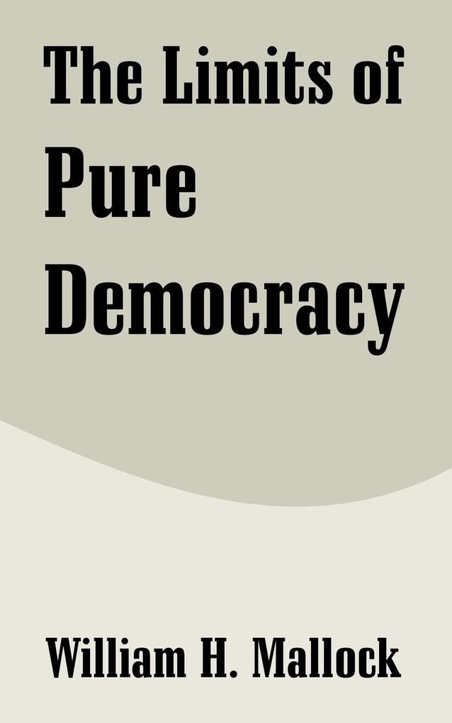 Limits of Pure Democracy The