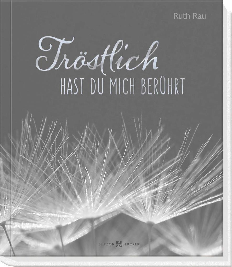 Image of Tröstlich hast du mich berührt