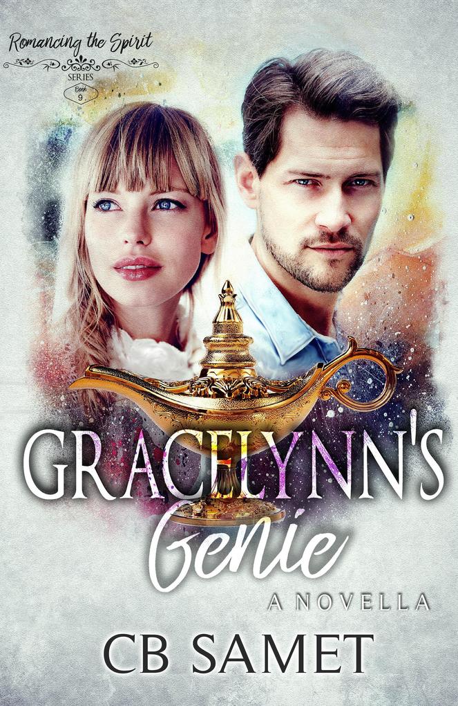 Gracelynn‘s Genie (Romancing the Spirit Series #9)