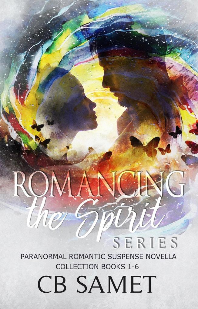 Romancing the Spirit Series #1 (Paranormal Romantic Suspense Novella Collection Books 1-6)