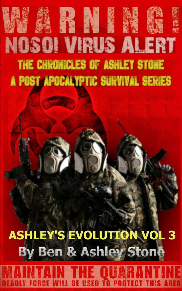 Ashley‘s Evolution  The Chronicles of Ashley Stone Vol.3 (The NOSOI Virus Saga A Post-Apocalyptic Survival Series #3)