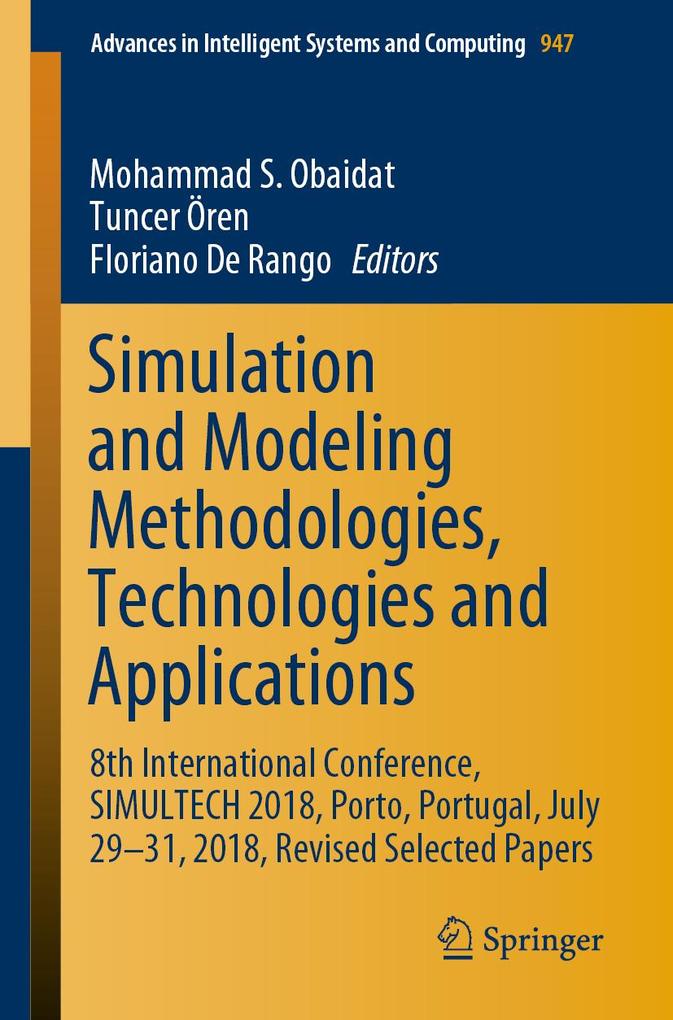 Simulation and Modeling Methodologies Technologies and Applications