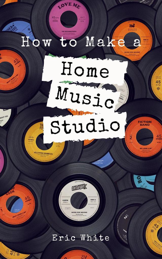How to Make a Home Music Studio