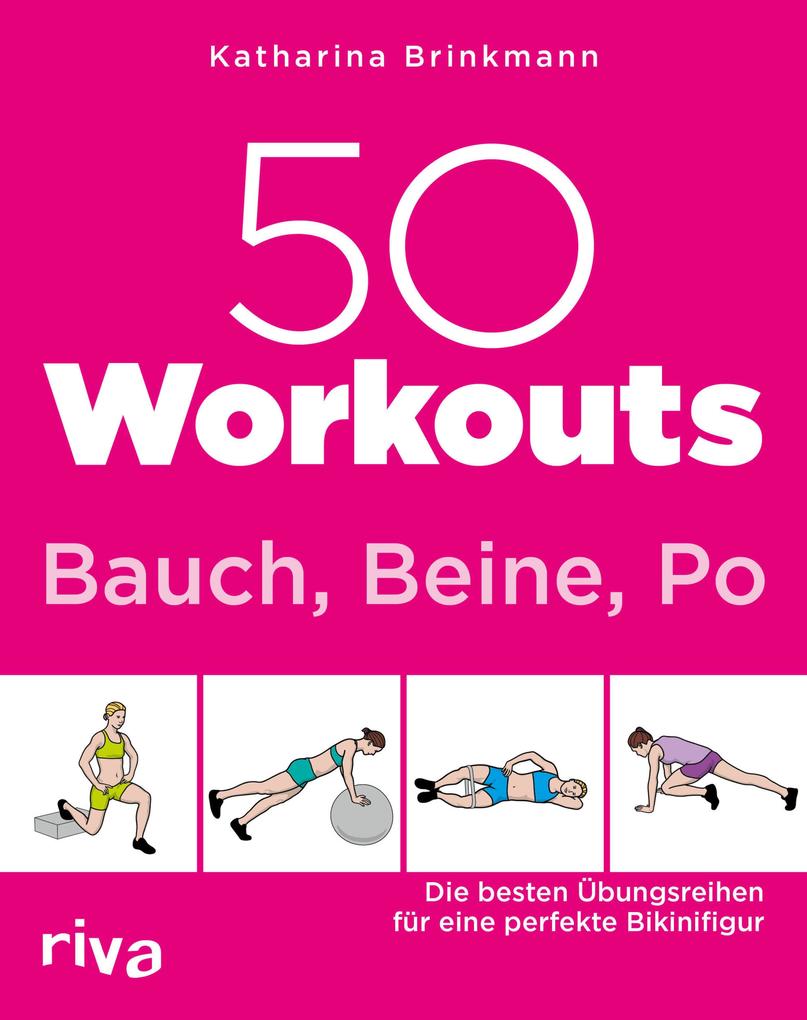 50 Workouts - Bauch Beine Po - Katharina Brinkmann