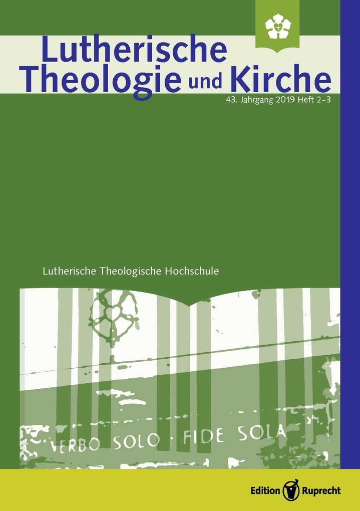 Lutherische Theologie und Kirche Heft 02-03/2019