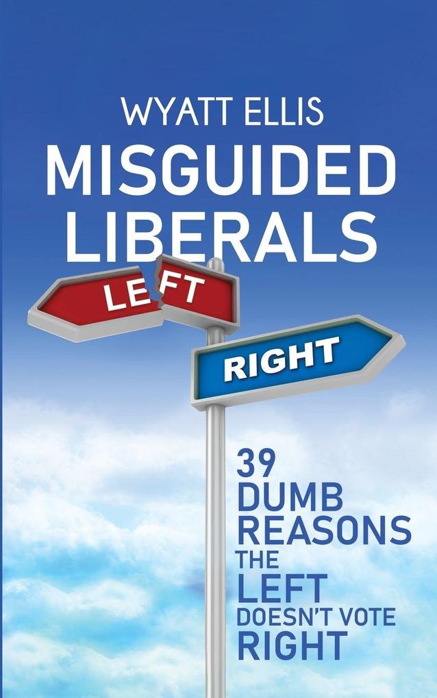 Misguided Liberals