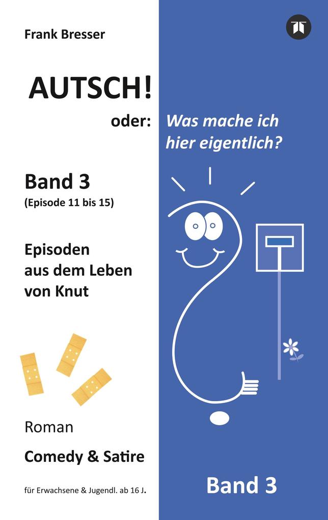 Image of Autsch! oder: Was mache ich hier eigentlich? (Band 3)