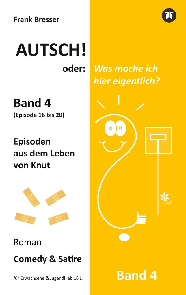 Image of Autsch! oder: Was mache ich hier eigentlich? (Band 4)