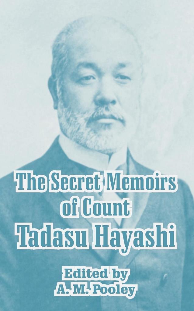Secret Memoirs of Count Tadasu Hayashi The