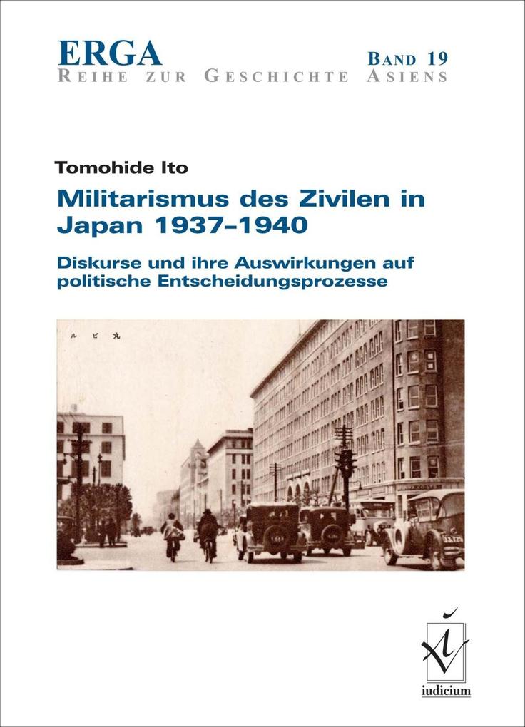 Militarismus des Zivilen in Japan 1937-1940 - Tomohide Ito