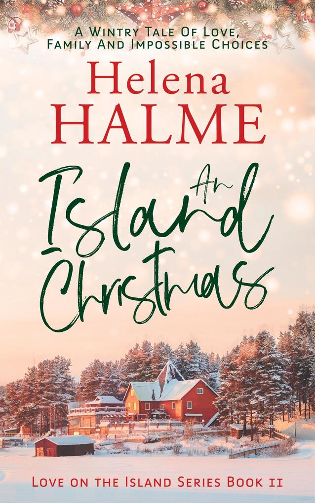 An Island Christmas: A Wintry Tale of Love Family and Impossible Choices (Love on the Island #2)