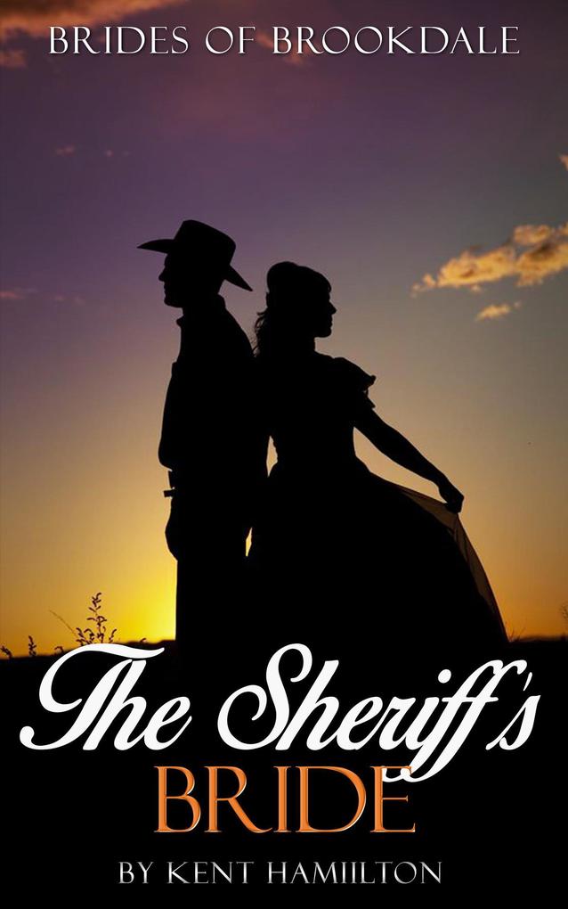 The Sheriff‘s Bride (Brides of Brookdale (book 1) #1)