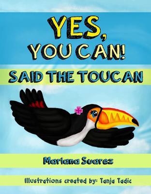 Yes You Can! Said the Toucan