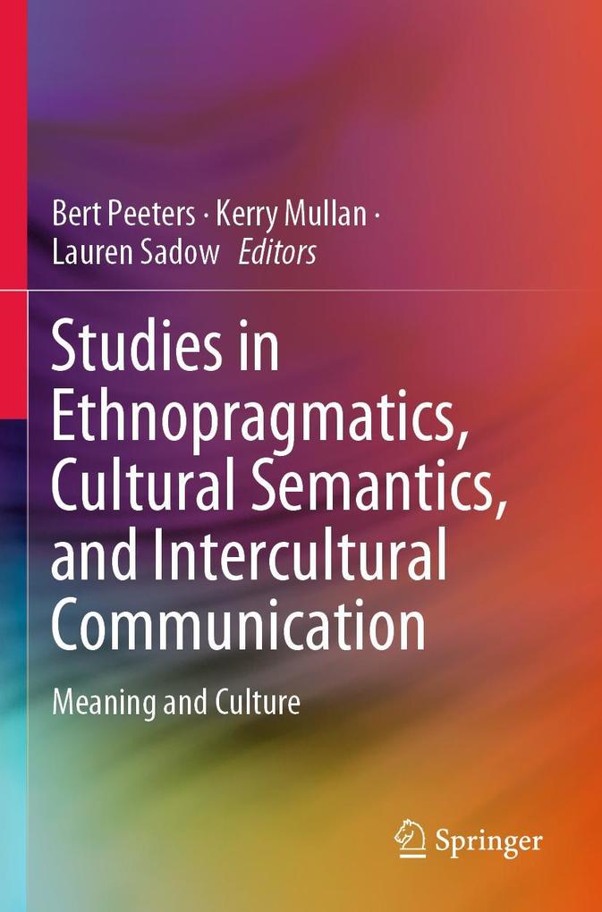 Studies in Ethnopragmatics Cultural Semantics and Intercultural Communication