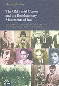 The Old Social Classes & the Revolutionary Movement in Iraq - Hanna Batatu