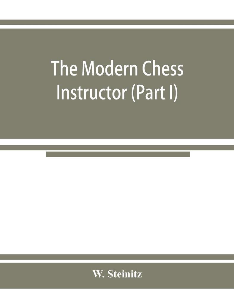 The modern chess instructor (Part I)