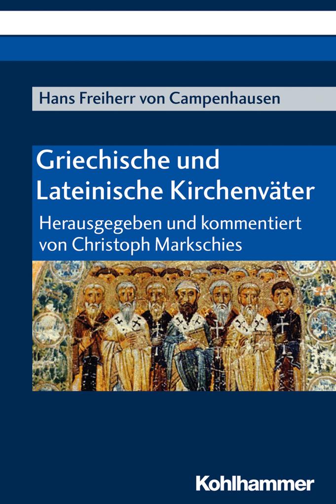 Griechische und Lateinische Kirchenväter - Hans von Campenhausen/ Hans Freiherr von Campenhausen