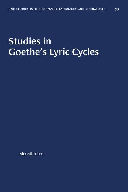 Studies in Goethe‘s Lyric Cycles