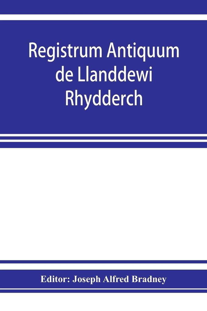 Registrum antiquum de Llanddewi Rhydderch in comitatu Monumethensi. 1670-1783