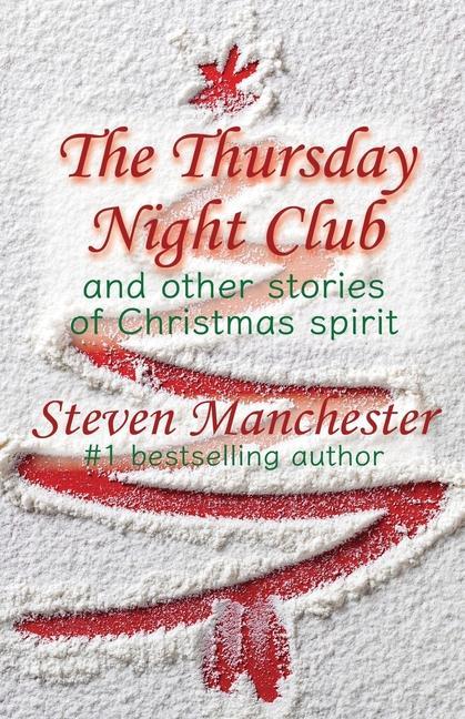 The Thursday Night Club and Other Stories of Christmas Spirit