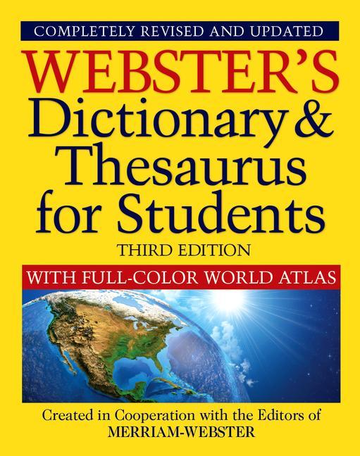 Webster‘s Dictionary & Thesaurus for Students with Full-Color World Atlas Third Edition