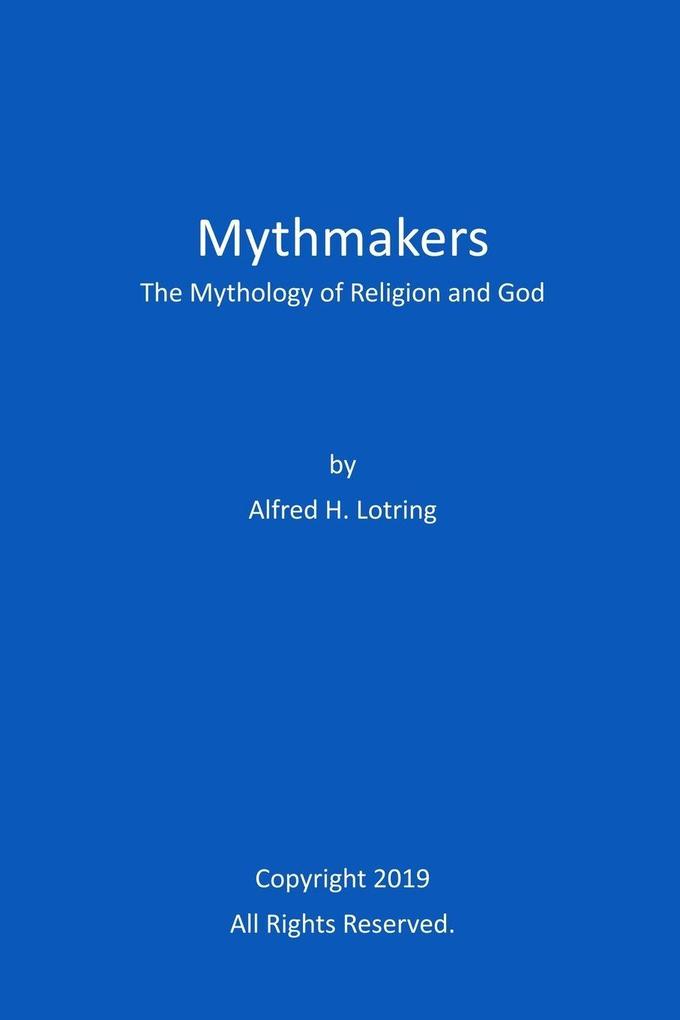 Mythmakers