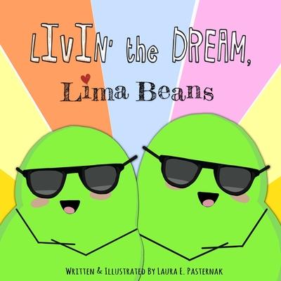Livin‘ the Dream Lima Beans