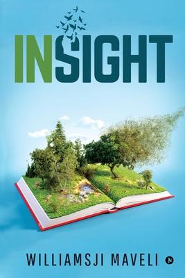 Insight: A collection of selected poems from Contemporary global poets along with its related Poetic analysis appreciations