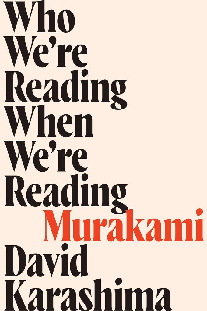 Who We‘re Reading When We‘re Reading Murakami