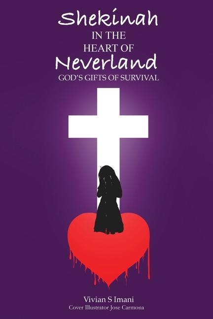 Shekinah In The Heart of Neverland: God‘s Gifts of Survival