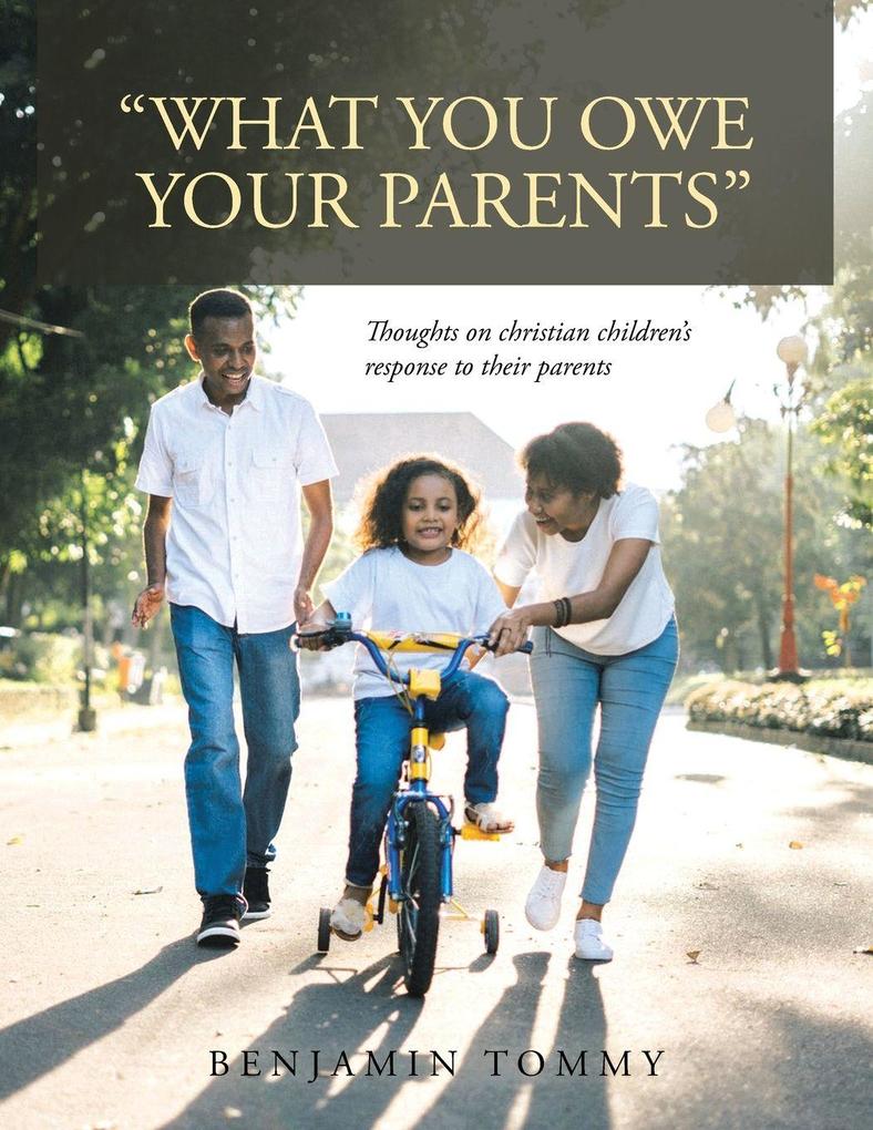 'What You Owe Your Parents'
