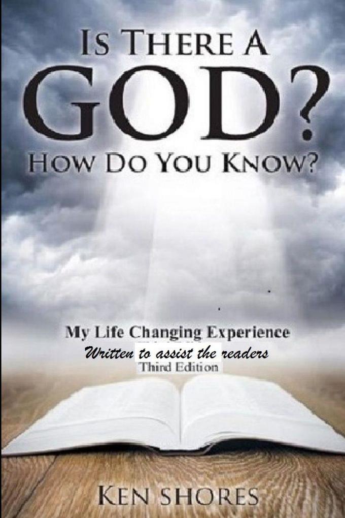 Is There A God? How Do You Know?