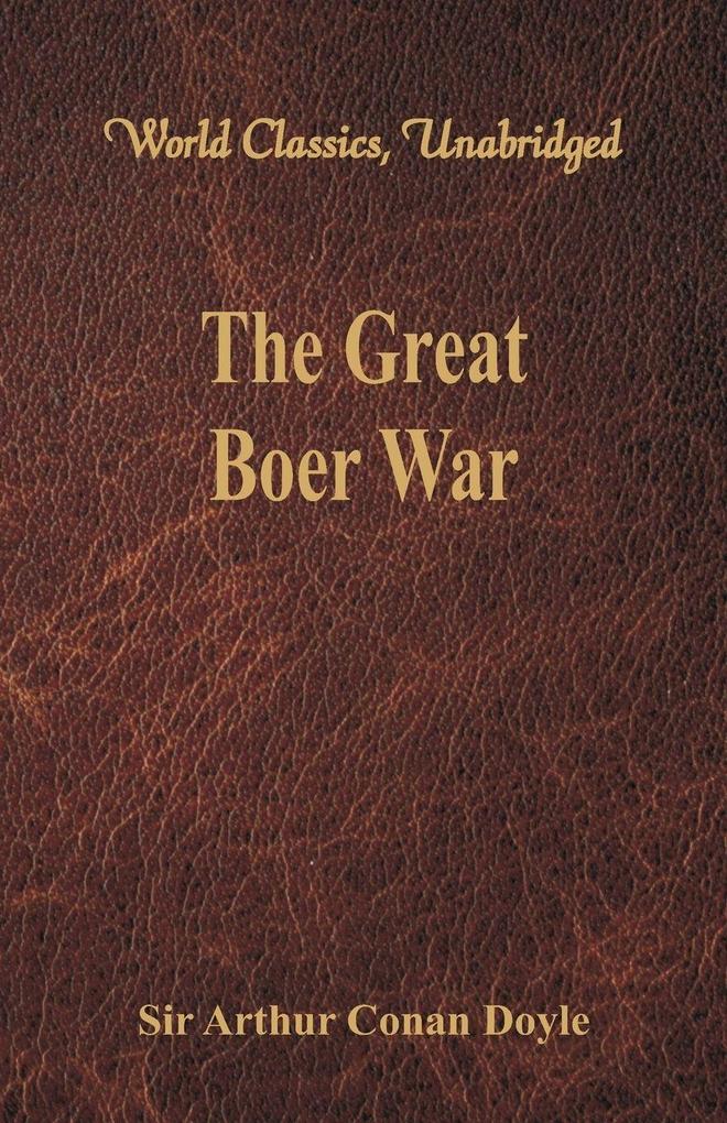 The Great Boer War (World Classics Unabridged)
