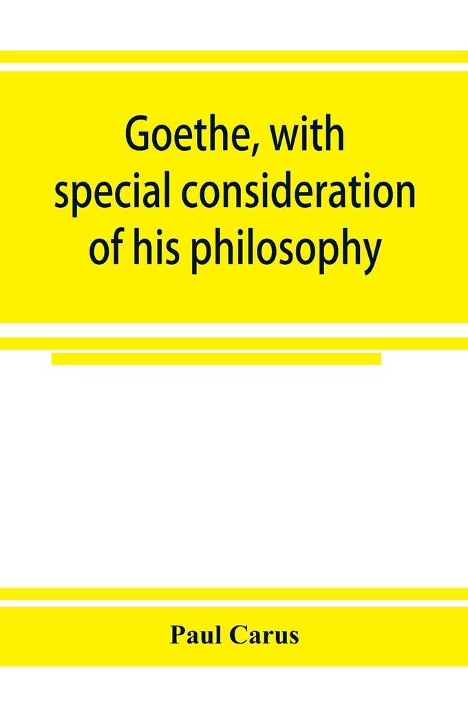 Goethe with special consideration of his philosophy