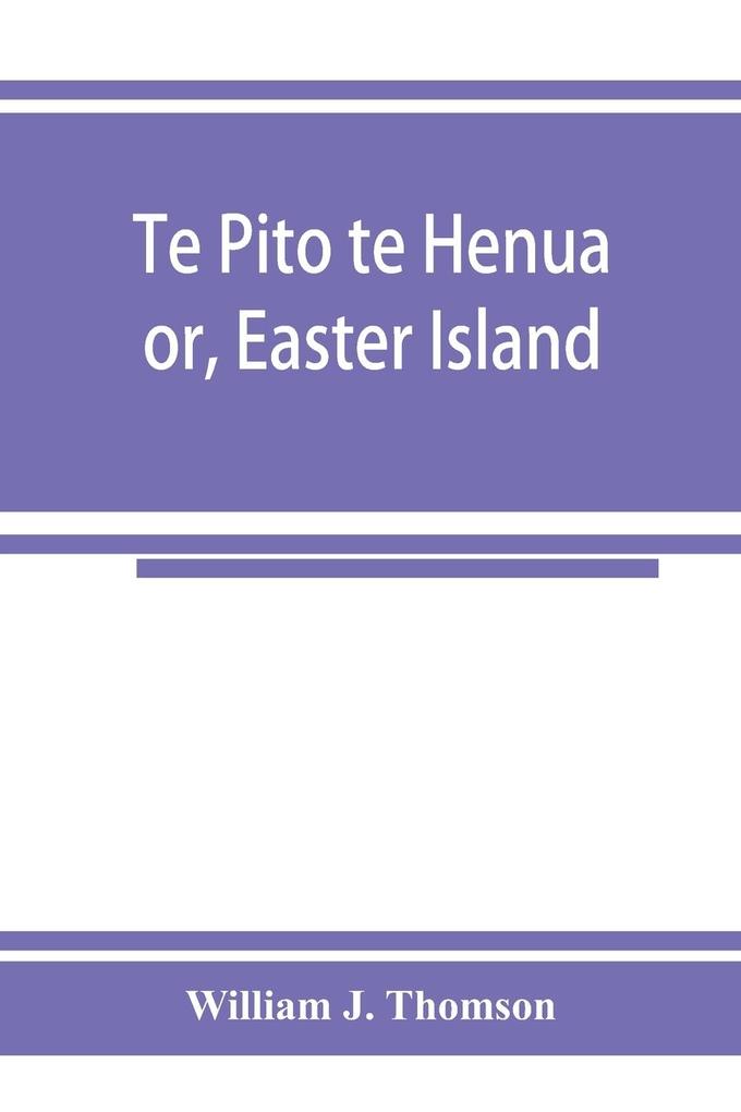 Te Pito te Henua; or Easter Island