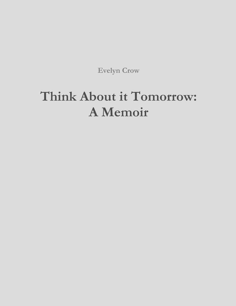 Think About it Tomorrow