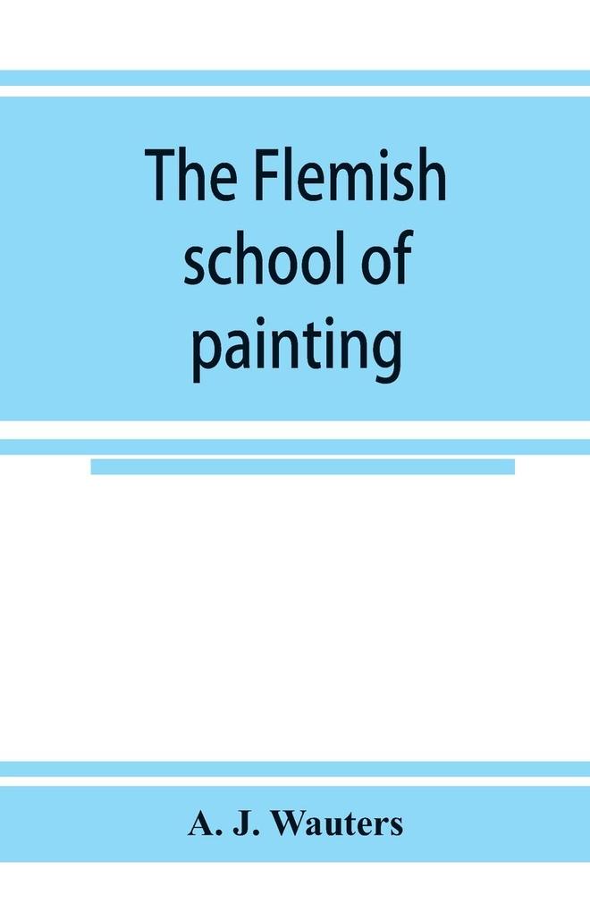 The Flemish school of painting