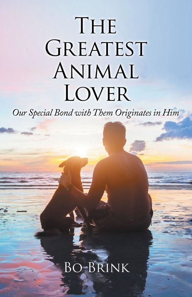 The Greatest Animal Lover