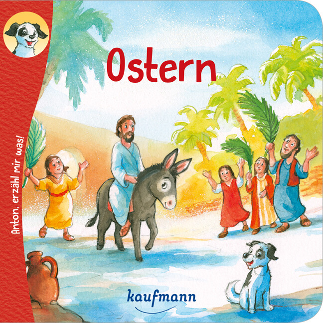 Anton erzähl mir was! Ostern