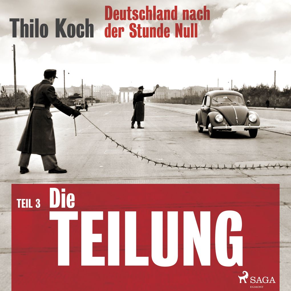 Deutschland nach der Stunde Null Teil 3 Die Teilung