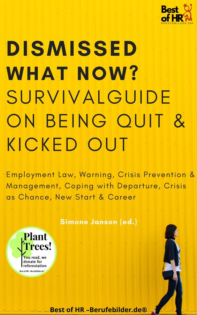 Dismissed what now? Survival Guide on Being Quit & Kicked Out