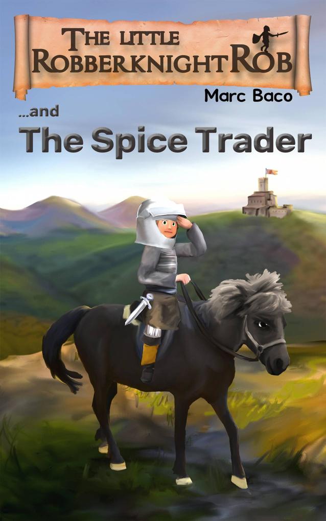 The Little Robber Knight And The Spice Trader