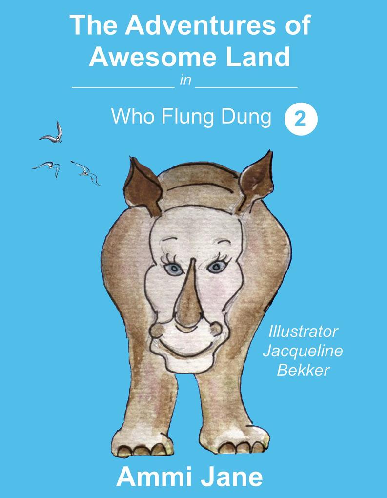 Who Flung Dung (The Adventures of Awesome Land #2)