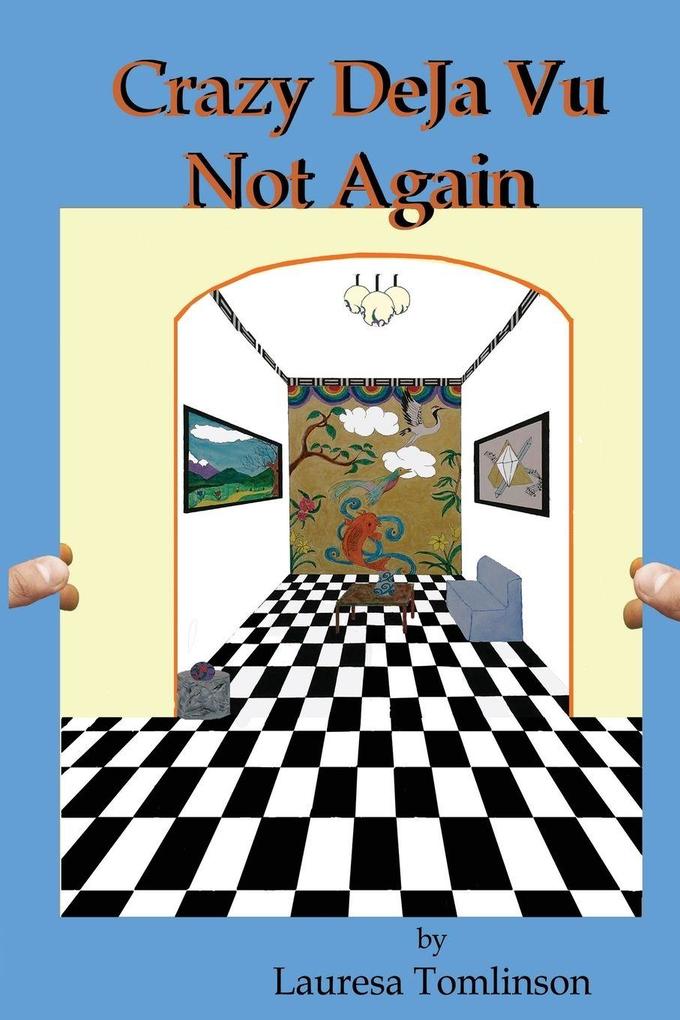 Crazy DeJa Vu - Not Again
