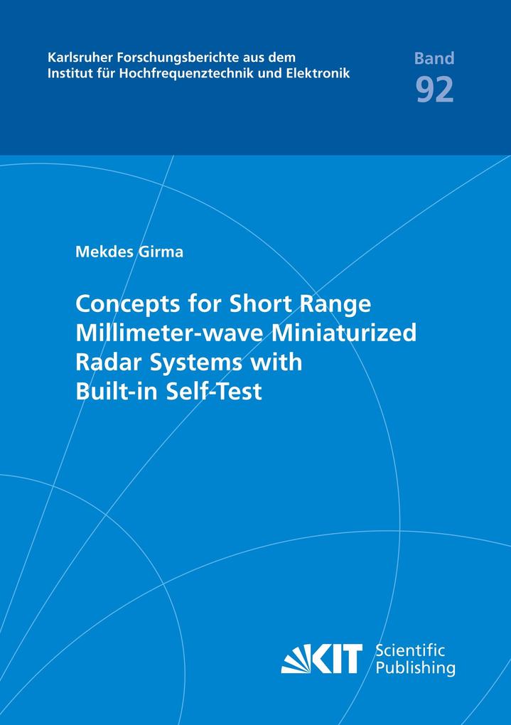 Concepts for Short Range Millimeter-wave Miniaturized Radar Systems with Built-in Self-Test